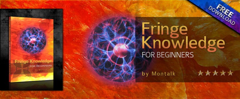 Fringe Knowledge for Beginners - Montalk