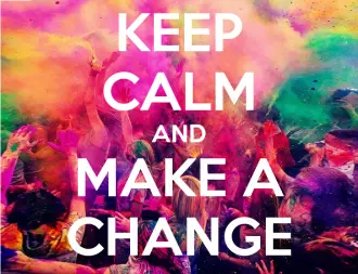 What Changes Do You Want to See - Keep Calm, Make Change