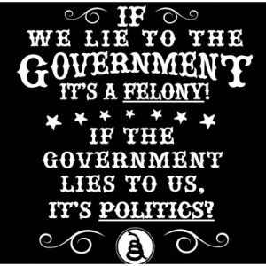 sol108-if-we-lie-to-the-government-its-a-felony.-if-the-government-lies-to-us