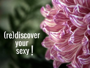 (re)discover your sexy