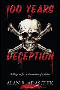100 Years of Deception - A Blueprint for the Destruction of a Nation
