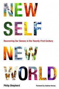 New Self, New World - Philip Shepherd