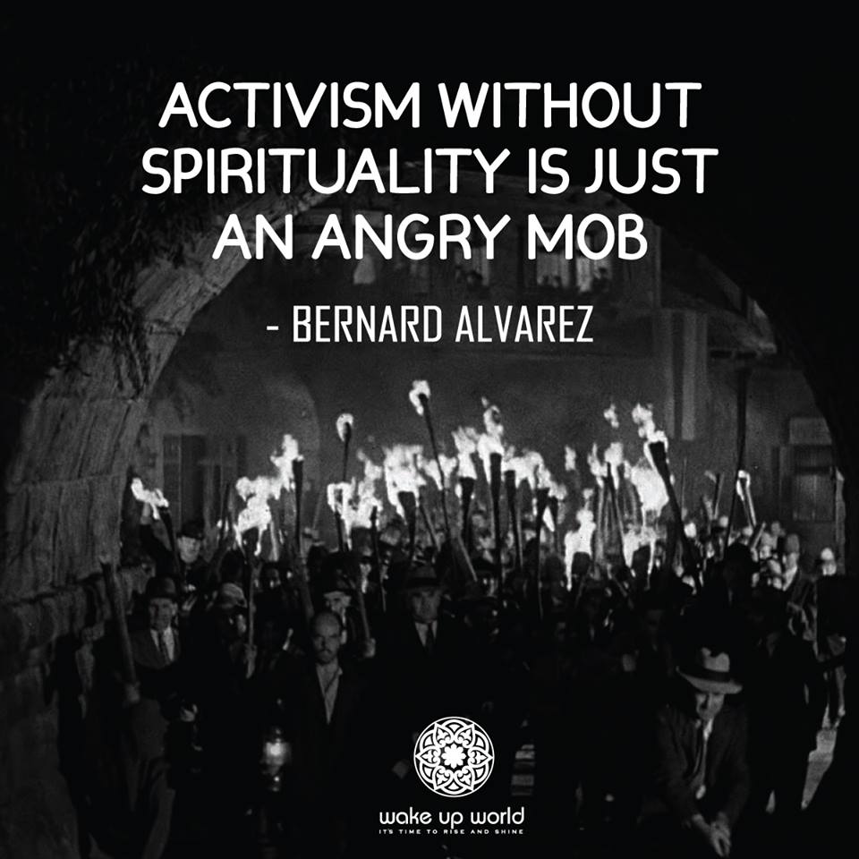 Physical vs. Metaphysical Conspiracy - Activism Without Spirituality Is Just An Angry Mob