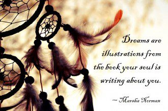 The Benefits of Dream Recall and Tips to Help You Do It - Dreams are illustrations from the book your soul is writing about you - Marsha Norman