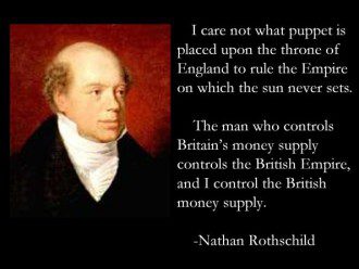 A Brief History of the Rockefeller-Rothschild Empires - Nathan Rothschild - control money