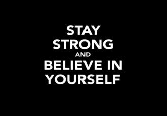stay-strong-believe-in-yourself